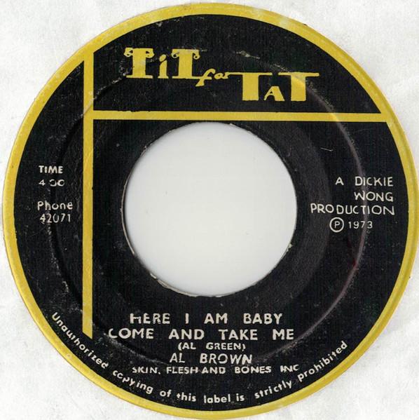 7inch Record AL BROWN, SKIN, FLESH & BONES - Here I Am Baby Come And Take Me NONE Tit For Tat 1973 Jamaica Reggae, Ska & Dub Used
7inch Record AL BROWN, SKIN, FLESH & BONES - Here I Am Baby Come And Take Me NONE Tit For Tat 1973 Jamaica Reggae, Ska & Dub Used