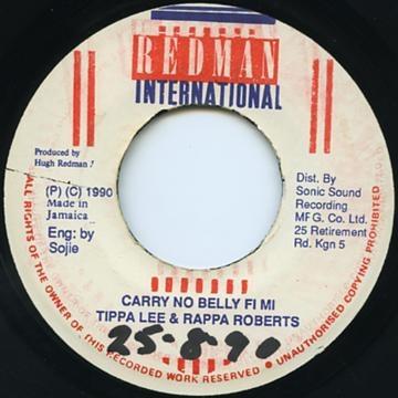 7inch Record TIPPA LEE RAPPA ROBERT Carry No Belly Fi Mi NONE Redman Internat 1990 Jamaica Reggae Ska Dub Used
7inch Record TIPPA LEE RAPPA ROBERT Carry No Belly Fi Mi NONE Redman Internat 1990 Jamaica Reggae Ska Dub Used