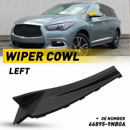 For Infiniti QX60 2016- Driver Side Wiper Cowl Cover Trim Black 66895-9NB0A
For Infiniti QX60 2016- Driver Side Wiper Cowl Cover Trim Black 66895-9NB0A