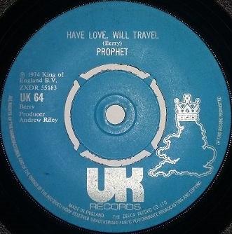 7inch Record PROPHET (21) - Have Love, Will Travel UK64 UK Records 1974 UK Soul/Funk Used
7inch Record PROPHET (21) - Have Love, Will Travel UK64 UK Records 1974 UK Soul/Funk Used