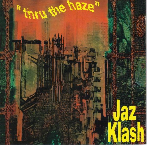CD JAZ KLASH - Thru The Haze COTCD008,COTCD0 Cup Of Tea Reco 1996 UK Dance & Electronica Used
CD JAZ KLASH - Thru The Haze COTCD008,COTCD0 Cup Of Tea Reco 1996 UK Dance & Electronica Used