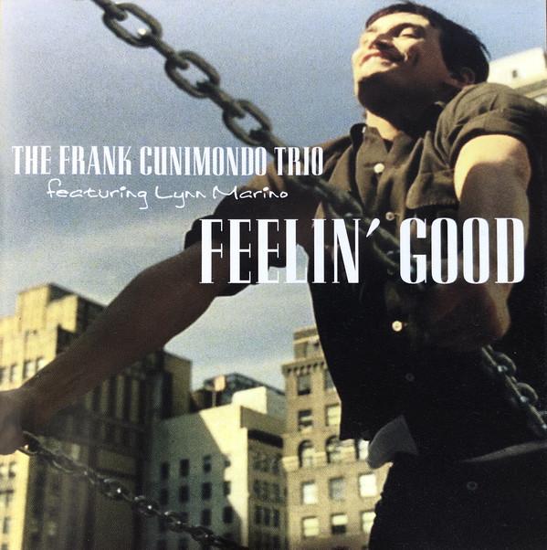 CD FRANK CUNIMONDO TRIO, LYNN MARINO - Feelin Good MPV100401 Movieplay Music 1997 Europe Jazz Used
CD FRANK CUNIMONDO TRIO, LYNN MARINO - Feelin Good MPV100401 Movieplay Music 1997 Europe Jazz Used