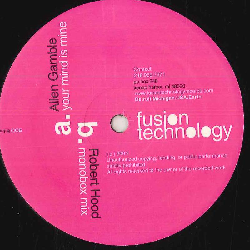 12inch Record ALLEN GAMBLE Your Mind Is Mine FTR005 FUSION TECHNOL 2004 US Dance Electronica Used
12inch Record ALLEN GAMBLE Your Mind Is Mine FTR005 FUSION TECHNOL 2004 US Dance Electronica Used