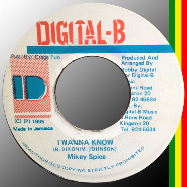 7inch Record MIKEY SPICE - I Wanna Know NONE Digital-B 1995 Jamaica Reggae, Ska & Dub Used
7inch Record MIKEY SPICE - I Wanna Know NONE Digital-B 1995 Jamaica Reggae, Ska & Dub Used