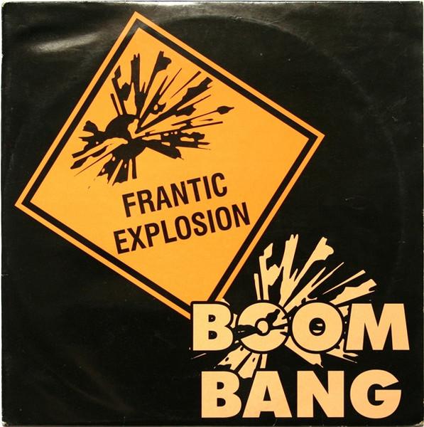 12inch Record FRANTIC EXPLOSION - Boom! Bang! JMP002 Jump Records 1993 Netherland Dance & Electronica Used
12inch Record FRANTIC EXPLOSION - Boom! Bang! JMP002 Jump Records 1993 Netherland Dance & Electronica Used
