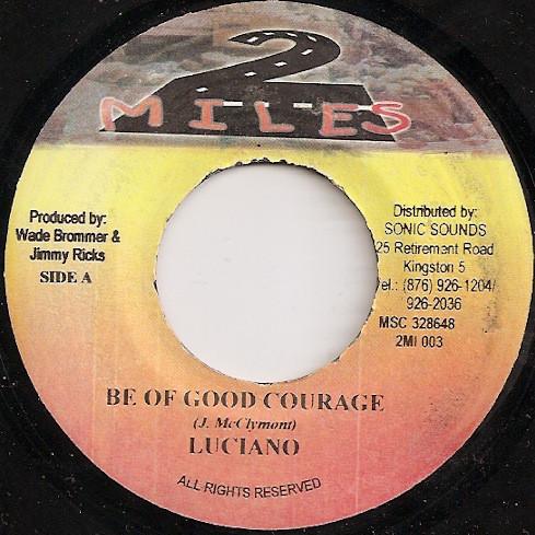 7inch Record LUCIANO - Be Of Good Courage 2MI003 2 Miles 2003 Jamaica Reggae, Ska & Dub Used
7inch Record LUCIANO - Be Of Good Courage 2MI003 2 Miles 2003 Jamaica Reggae, Ska & Dub Used