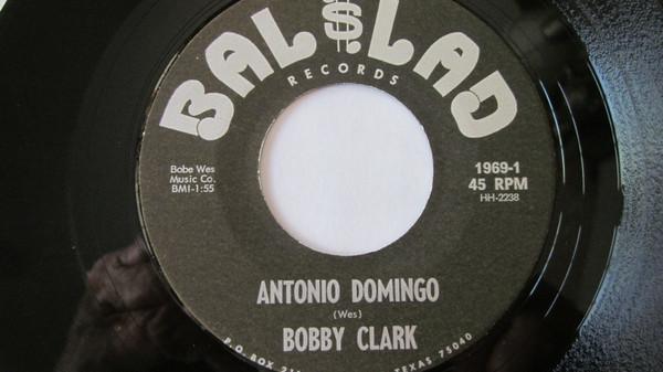7inch Record BOBBY CLARK Time Was Antonio Domingo 19691 Ballad Records 1969 US Rock Used
7inch Record BOBBY CLARK Time Was Antonio Domingo 19691 Ballad Records 1969 US Rock Used
