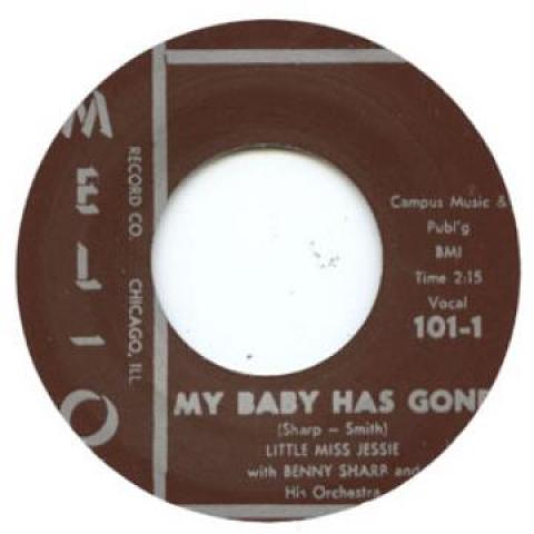 7inch Record LITTLE MISS JESSIE, BUNNY SHARP / B - My Baby Has Gone / St. Louis Sunset MELO101 Mel-O UK Blues
7inch Record LITTLE MISS JESSIE, BUNNY SHARP / B - My Baby Has Gone / St. Louis Sunset MELO101 Mel-O UK Blues