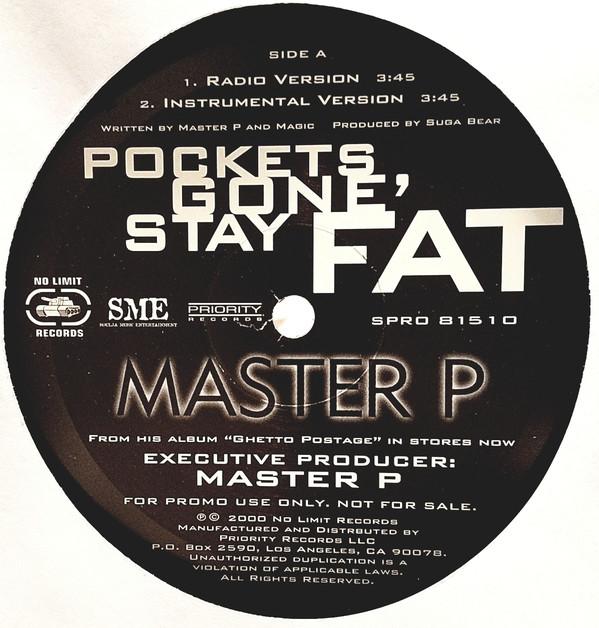 12inch Record MASTER P - Pockets Gone, Stay Fat SPRO81510 No Limit Record 2000 US Rap & Hip-Hop/R&B Used
12inch Record MASTER P - Pockets Gone, Stay Fat SPRO81510 No Limit Record 2000 US Rap & Hip-Hop/R&B Used