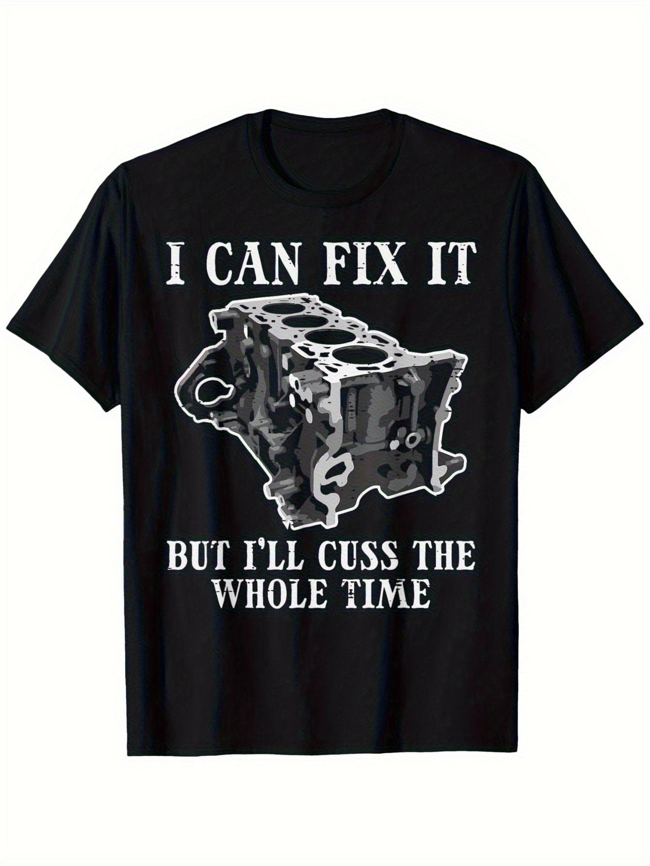 FunnyI Can Fix It Butll Cuss The Whole TimeEngineVintage Auto Mechanic Humor design100 cotton printed mens Tshirt 4XL
FunnyI Can Fix It Butll Cuss The Whole TimeEngineVintage Auto Mechanic Humor design100 cotton printed mens Tshirt 4XL