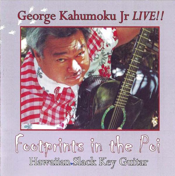 CD GEORGE KAHUMOKU JR. Live Footprints In The Poi KFRC1011 Kealia Farms Re 2003 US World Music Used
CD GEORGE KAHUMOKU JR. Live Footprints In The Poi KFRC1011 Kealia Farms Re 2003 US World Music Used