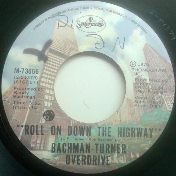 7inch Record BACHMAN-TURNER OVERDRIVE - Roll On Down The Highway M73656 Mercury 1975 Canada Rock Used
7inch Record BACHMAN-TURNER OVERDRIVE - Roll On Down The Highway M73656 Mercury 1975 Canada Rock Used