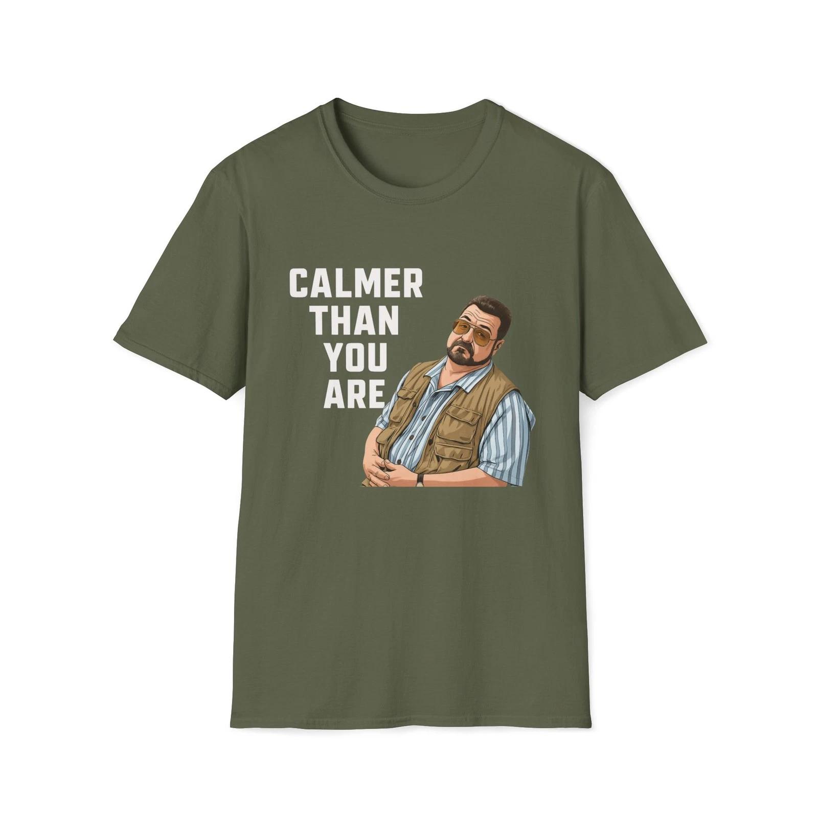 Walter Sobchak Calmer Than You Are T-Shirt | Lebowski Softstyle Tee 3XL
Walter Sobchak Calmer Than You Are T-Shirt | Lebowski Softstyle Tee 3XL