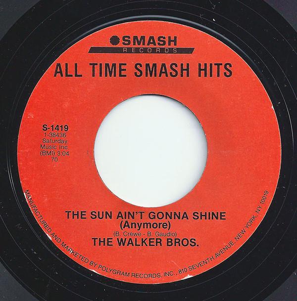 7inch Record WALKER BROTHERS The Sun Aint Gonna Shine Anymore S1419 Smash Records US Rock Used
7inch Record WALKER BROTHERS The Sun Aint Gonna Shine Anymore S1419 Smash Records US Rock Used