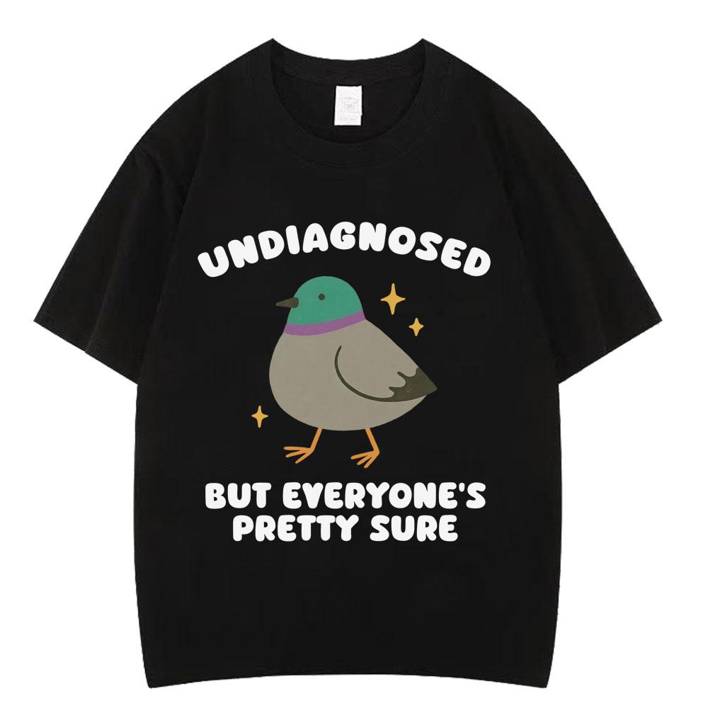 Undiagnosed But Everyones Pretty Sure Funny Pigeon Meme T Shirt Men Women Fashion Tshirts Longsleeved Casual Cotton Tshirts 4XL
Undiagnosed But Everyones Pretty Sure Funny Pigeon Meme T Shirt Men Women Fashion Tshirts Longsleeved Casual Cotton Tshirts 4XL