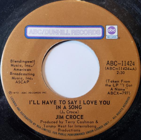 7inch Record JIM CROCE Ill Have To Say I Love You In A So ABC11424 ABCDUNHILL AB 1973 Canada Rock Used
7inch Record JIM CROCE Ill Have To Say I Love You In A So ABC11424 ABCDUNHILL AB 1973 Canada Rock Used