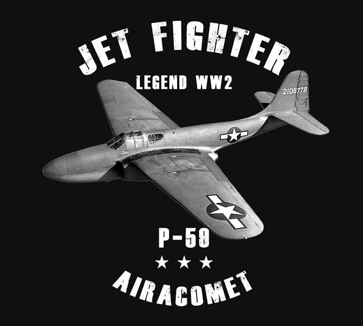 WWII US Air Force P59 Airacomet Jet Fighter T Shirt New 100 Cotton Short Sleeve ONeck Casual Tshirts Size S3XL 4XL
WWII US Air Force P59 Airacomet Jet Fighter T Shirt New 100 Cotton Short Sleeve ONeck Casual Tshirts Size S3XL 4XL
