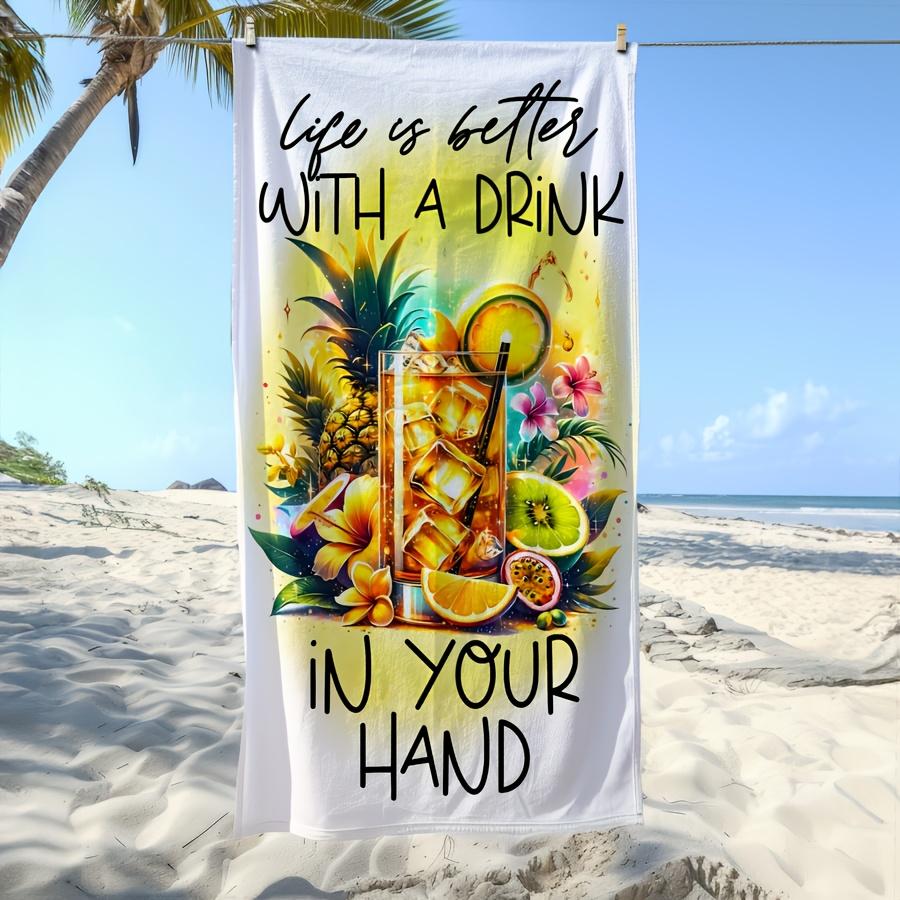 Life is Better with a Drink Tropical Drink Beach Towel, Soft Quick-Dry High Absorbency for Swimming W30*H60(CM)
Life is Better with a Drink Tropical Drink Beach Towel, Soft Quick-Dry High Absorbency for Swimming W30*H60(CM)