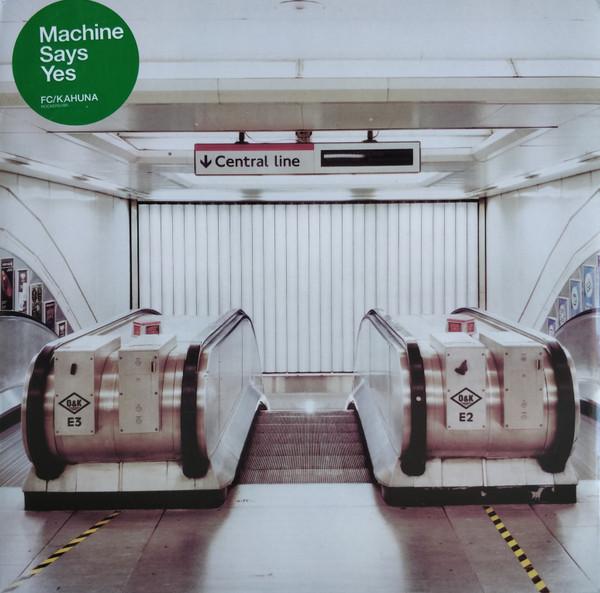 12inch Record FC/KAHUNA - Machine Says Yes ROCKERS18R City Rockers 2002 UK Dance & Electronica Used
12inch Record FC/KAHUNA - Machine Says Yes ROCKERS18R City Rockers 2002 UK Dance & Electronica Used