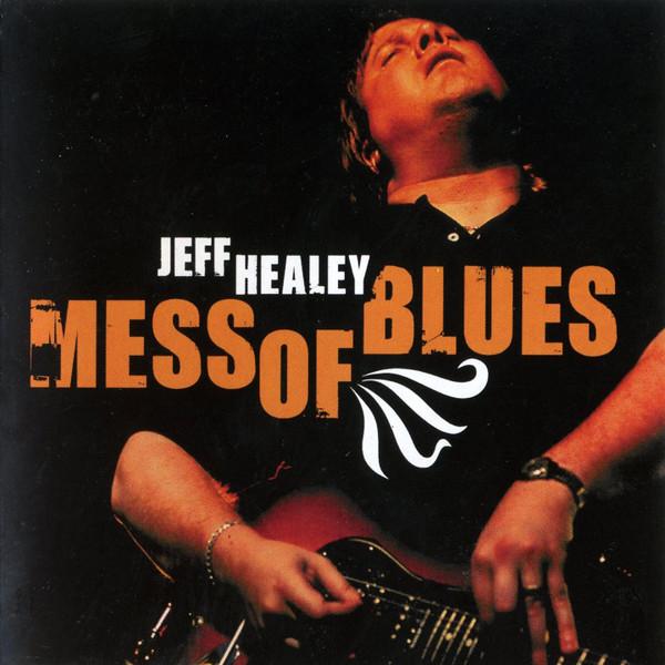 CD JEFF HEALEY Mess of Blues RUF1126 Ruf Records 2008 Germany ObiRock Used
CD JEFF HEALEY Mess of Blues RUF1126 Ruf Records 2008 Germany ObiRock Used