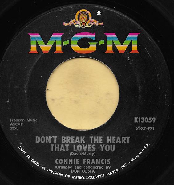 7inch Record CONNIE FRANCIS Dont Break The Heart That Loves Yo K13059 MGM Records 1962 US Pop Used
7inch Record CONNIE FRANCIS Dont Break The Heart That Loves Yo K13059 MGM Records 1962 US Pop Used