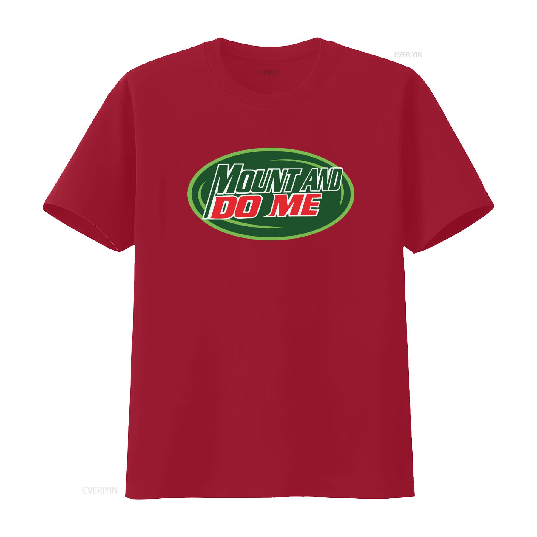Mount And Do Me T Shirt Stylish Comfortable for Everyday Wear vintage Washed fashion streetwear Versatile graphic Slightly S
Mount And Do Me T Shirt Stylish Comfortable for Everyday Wear vintage Washed fashion streetwear Versatile graphic Slightly S