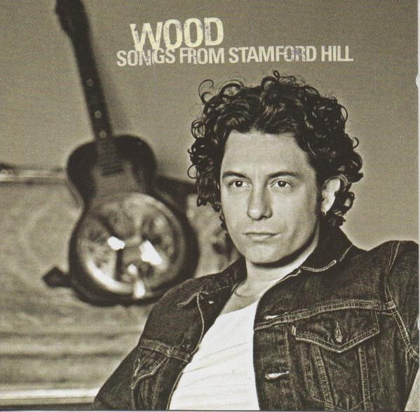 CD WOOD Songs From Stamford Hill CK69498 Columbia 1999 US Rock Used
CD WOOD Songs From Stamford Hill CK69498 Columbia 1999 US Rock Used