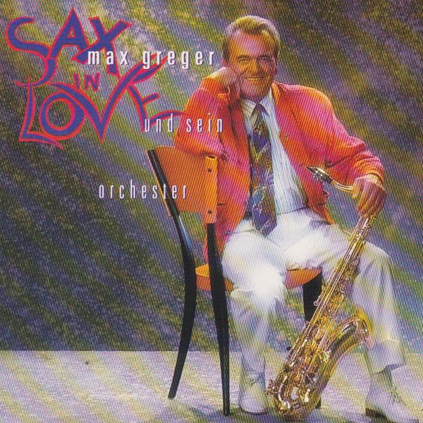 CD MAX GREGER UND SEIN ORCHESTER - Sax In Love 5130402 Polydor 1992 Germany Jazz Used
CD MAX GREGER UND SEIN ORCHESTER - Sax In Love 5130402 Polydor 1992 Germany Jazz Used