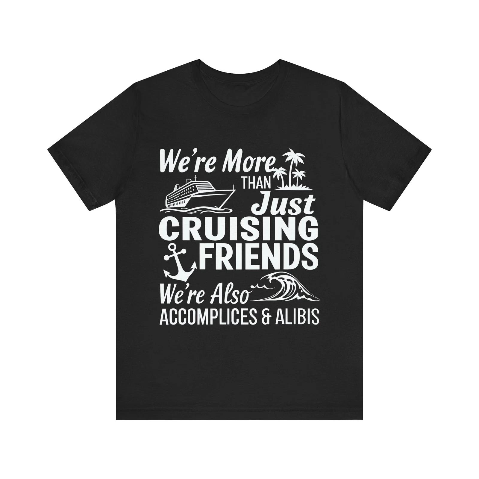 Funny Cruise Friends Graphic Tee - Accomplices & Alibis Design T-Shirt XL
Funny Cruise Friends Graphic Tee - Accomplices & Alibis Design T-Shirt XL