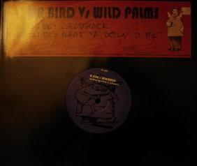 12inch Record MR. BIRD, WILD PALMS - Laidback / What Ya Doin 2 Me FZ1202 Frequent Soundz 2002 US Dance & Electronica Used
12inch Record MR. BIRD, WILD PALMS - Laidback / What Ya Doin 2 Me FZ1202 Frequent Soundz 2002 US Dance & Electronica Used