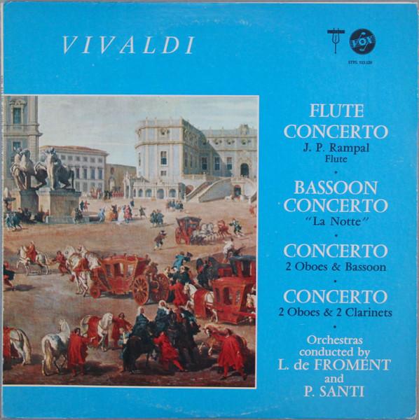 LP Record LOUIS DE FROMENT PIERO SANTI Vivaldi Flute Concerto Bassoon Con STPL513120 VOX US Classical Used
LP Record LOUIS DE FROMENT PIERO SANTI Vivaldi Flute Concerto Bassoon Con STPL513120 VOX US Classical Used