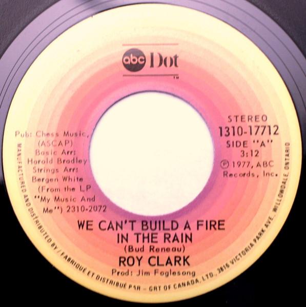 7inch Record ROY CLARK - We Can t Build A Fire In The Rain 131017712 ABC Dot 1977 Canada Folk Used
7inch Record ROY CLARK - We Can t Build A Fire In The Rain 131017712 ABC Dot 1977 Canada Folk Used