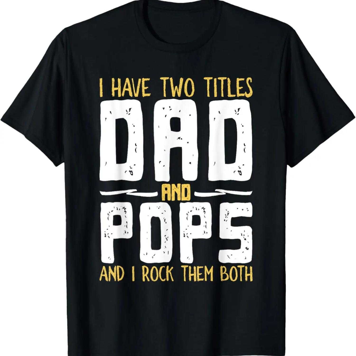 I Have Two 2 Titles Dad And Pops And I Rock Them Both T-Shirt XXXXXL чёрный
I Have Two 2 Titles Dad And Pops And I Rock Them Both T-Shirt XXXXXL чёрный