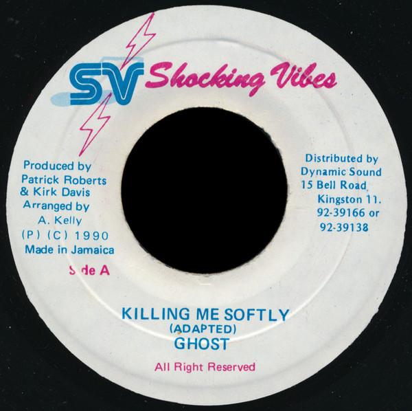 7inch Record GHOST - Killing Me Softly NONE Shocking Vibes 1990 Jamaica Reggae, Ska & Dub Used
7inch Record GHOST - Killing Me Softly NONE Shocking Vibes 1990 Jamaica Reggae, Ska & Dub Used