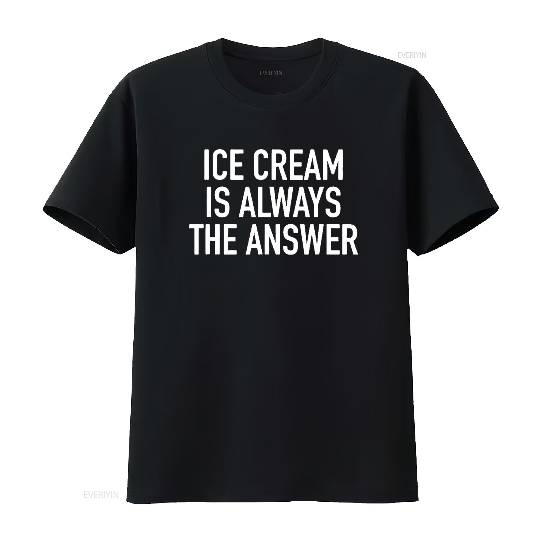 Ice Cream Is Always The Answer Funny Quote Womens T Shirt Black 2XL vintage Washed Stretched Versatile fashion 4XL
Ice Cream Is Always The Answer Funny Quote Womens T Shirt Black 2XL vintage Washed Stretched Versatile fashion 4XL