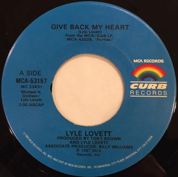 7inch Record LYLE LOVETT Give Back My Heart MCA53157 MCA Records 1987 US CountryFolk Used
7inch Record LYLE LOVETT Give Back My Heart MCA53157 MCA Records 1987 US CountryFolk Used