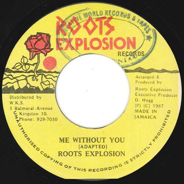 7inch Record ROOTS EXPLOSION BAND Me Without You NONE Roots Explosion 1987 Jamaica Reggae Ska Dub Used
7inch Record ROOTS EXPLOSION BAND Me Without You NONE Roots Explosion 1987 Jamaica Reggae Ska Dub Used