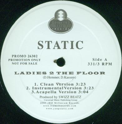 12inch Record STATIC - Ladies 2 The Floor PROMO26302 Third Millenium 2005 US Rap & Hip-Hop/R&B Used
12inch Record STATIC - Ladies 2 The Floor PROMO26302 Third Millenium 2005 US Rap & Hip-Hop/R&B Used