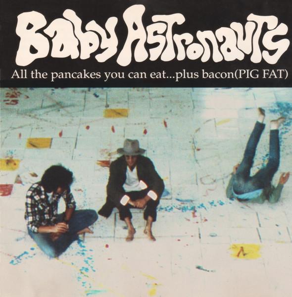 CD BABY ASTRONAUTS - All The Pancakes You Can Eat... Plu BMI030 Big Money Inc. 1993 US Rock Used
CD BABY ASTRONAUTS - All The Pancakes You Can Eat... Plu BMI030 Big Money Inc. 1993 US Rock Used