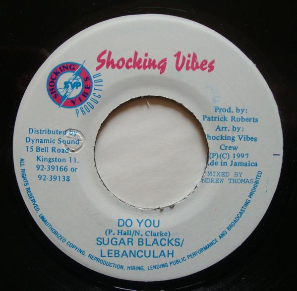 7-дюймовая пластинка SUGAR BLACK & LEBANCHULEH - Do You NONE Shocking Vibes 1997 Ямайка Регги, Ска и Даб Б/у
7-дюймовая пластинка SUGAR BLACK & LEBANCHULEH - Do You NONE Shocking Vibes 1997 Ямайка Регги, Ска и Даб Б/у