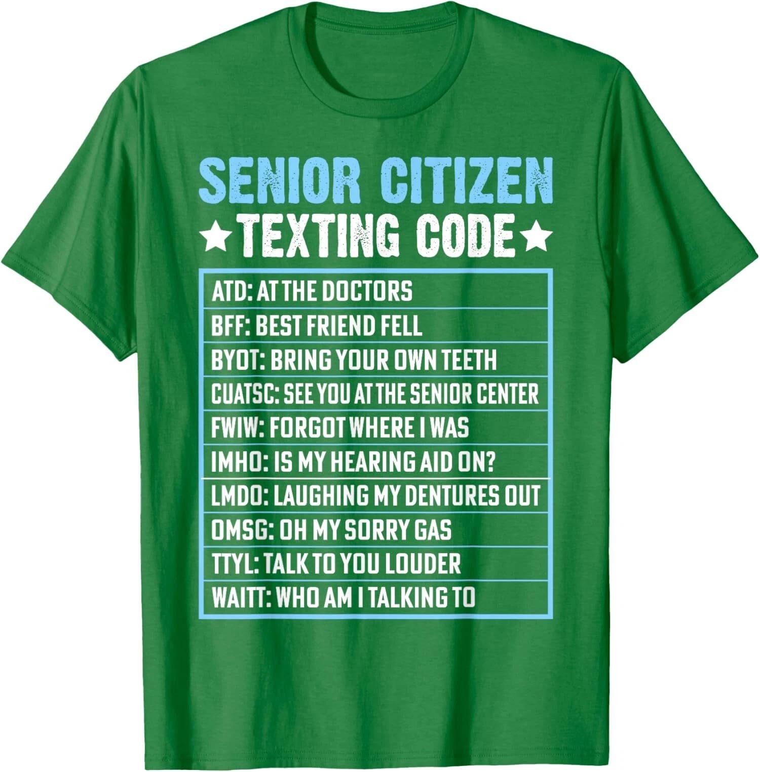 Senior Citizen Texting Code Cool Funny Old People Fun T shirt 4XL
Senior Citizen Texting Code Cool Funny Old People Fun T shirt 4XL