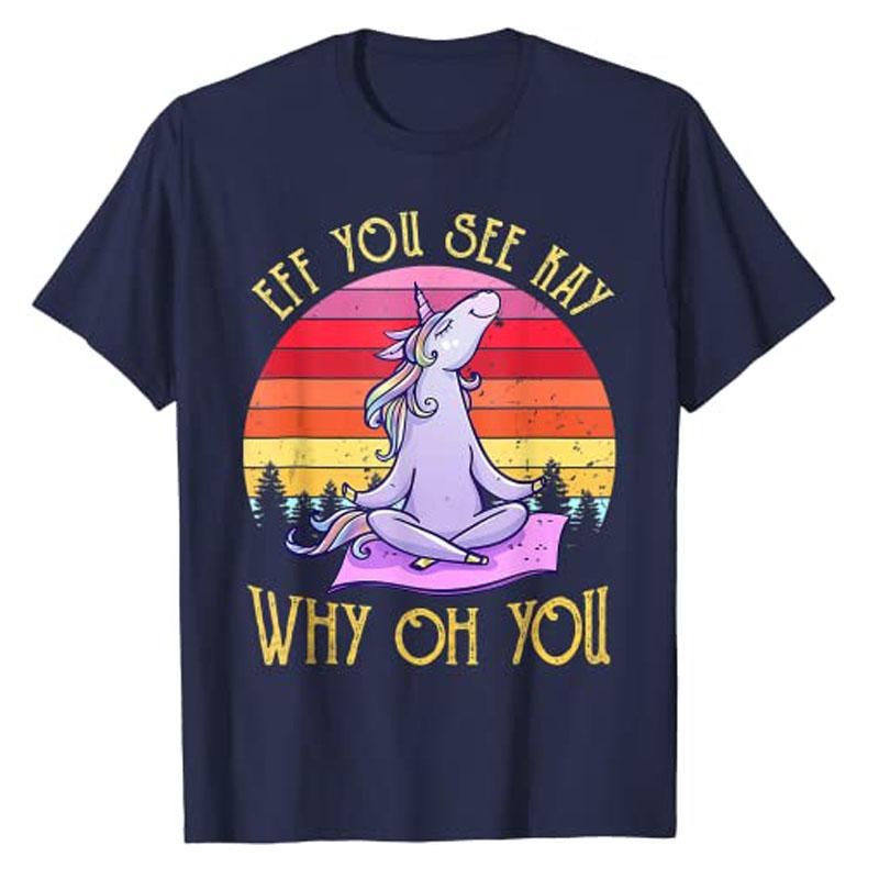 Eff You See Kay Why Oh You Unicorn Yoga Retro Vintage TShirt Women Tshirts Clothing Women Y2k Cute Graphic Apparel Aesthetic 4XL
Eff You See Kay Why Oh You Unicorn Yoga Retro Vintage TShirt Women Tshirts Clothing Women Y2k Cute Graphic Apparel Aesthetic 4XL