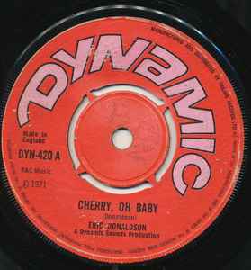7inch Record ERIC DONALDSON Cherry Oh Baby DYN420 Dynamic Sounds 1971 UK Reggae Ska Dub Used
7inch Record ERIC DONALDSON Cherry Oh Baby DYN420 Dynamic Sounds 1971 UK Reggae Ska Dub Used