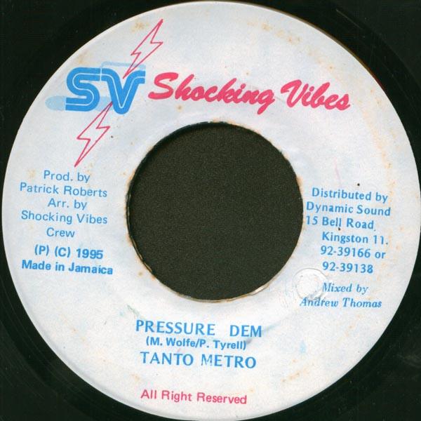 7inch Record TANTO METRO - Pressure Dem NOEN Shocking Vibes 1995 Jamaica Reggae, Ska & Dub Used
7inch Record TANTO METRO - Pressure Dem NOEN Shocking Vibes 1995 Jamaica Reggae, Ska & Dub Used