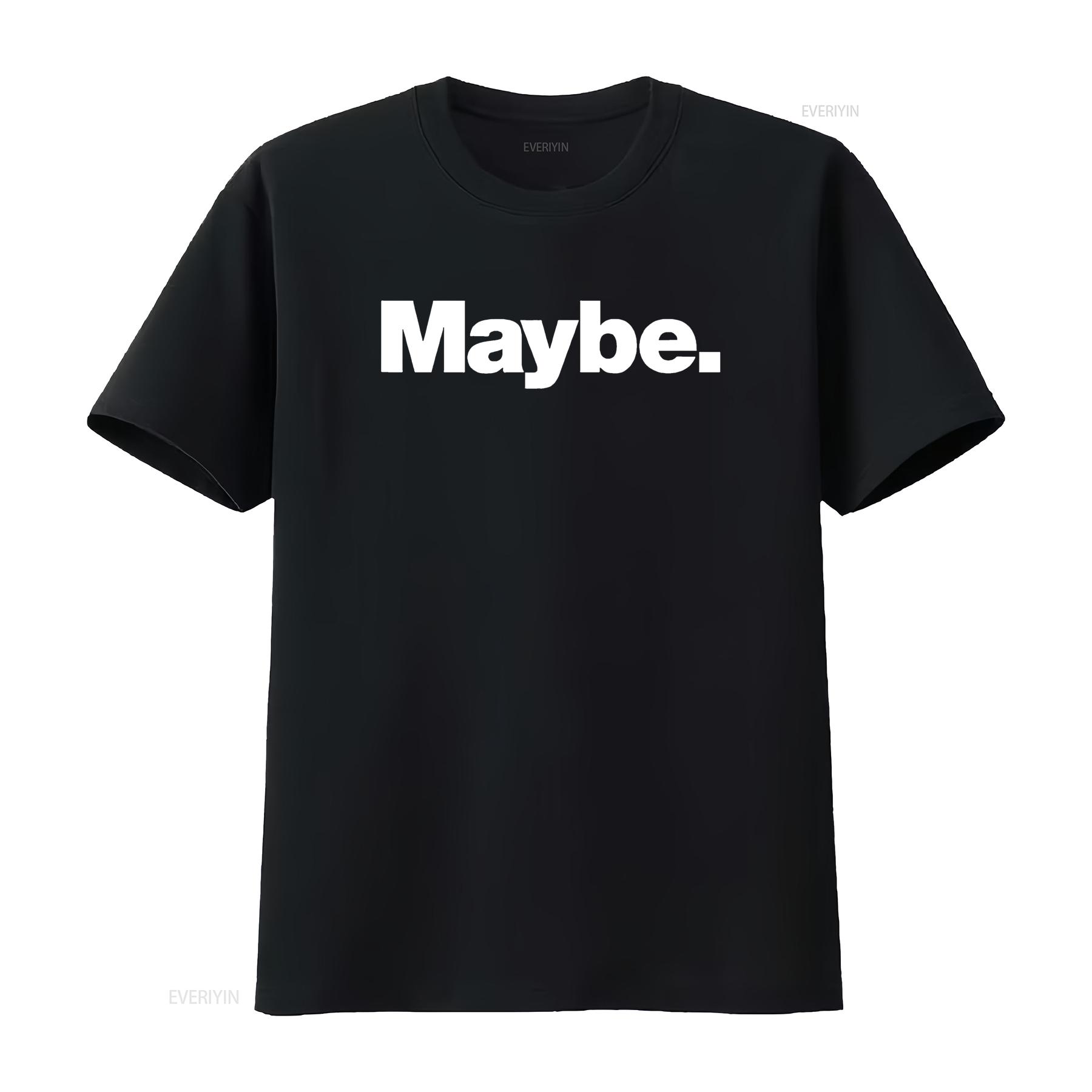 The word Maybe A design that says T Shirt vintage Washed designer clothes Stretched Casual Versatile Slightly fashion Unisex 4XL
The word Maybe A design that says T Shirt vintage Washed designer clothes Stretched Casual Versatile Slightly fashion Unisex 4XL