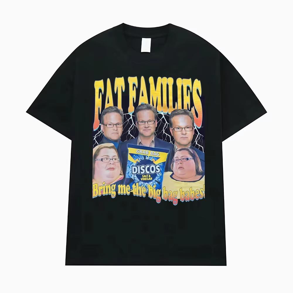 Fat Families Uk TV Comedy Meme Funny T-shirts Men s Women Clothing Vintage Short Sleeve T Shirts High Quality T Shirt Streetwear 5XL різнокольоровий
Fat Families Uk TV Comedy Meme Funny T-shirts Men s Women Clothing Vintage Short Sleeve T Shirts High Quality T Shirt Streetwear 5XL різнокольоровий