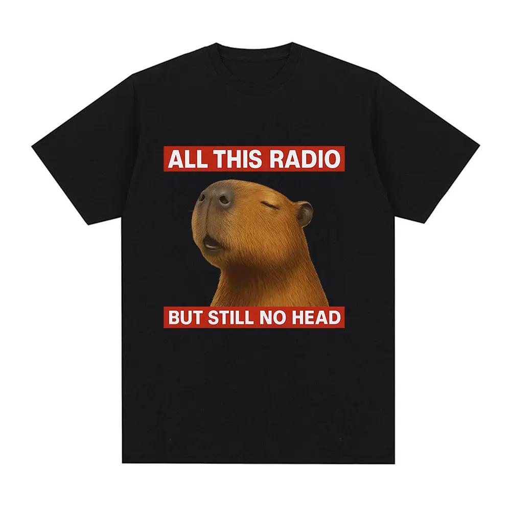 All This Radio But Still No Head Funny Capybara Meme T Shirts Men Women Casual Cotton T-shirt Fashion Summer Short Sleeve Tops S чёрный
All This Radio But Still No Head Funny Capybara Meme T Shirts Men Women Casual Cotton T-shirt Fashion Summer Short Sleeve Tops S чёрный