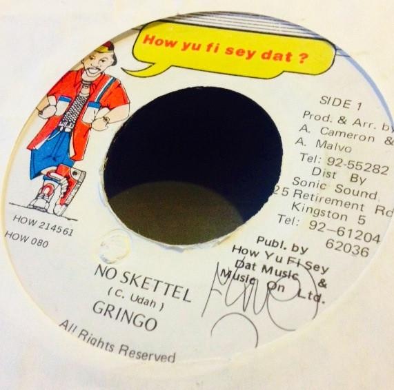 7inch Record GRINGO - No Skettel HOW080 How Yu Fi Sey D 1995 Jamaica Reggae, Ska & Dub Used
7inch Record GRINGO - No Skettel HOW080 How Yu Fi Sey D 1995 Jamaica Reggae, Ska & Dub Used