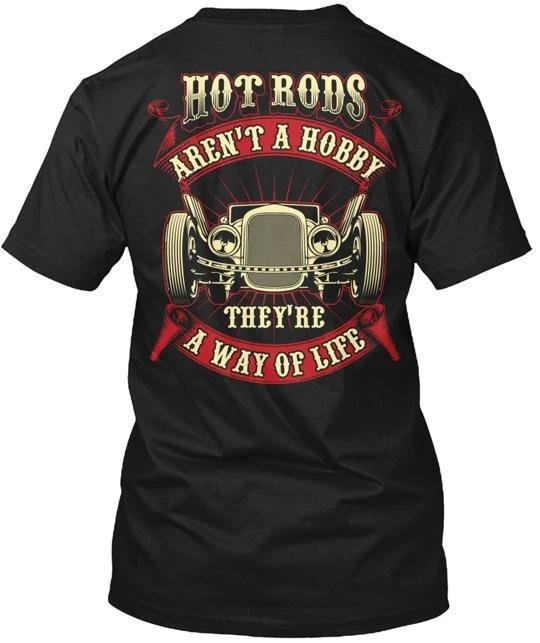 Hot Rods Are A Way Of Life TTshirt Made in the USA Size S to 5XL S
Hot Rods Are A Way Of Life TTshirt Made in the USA Size S to 5XL S