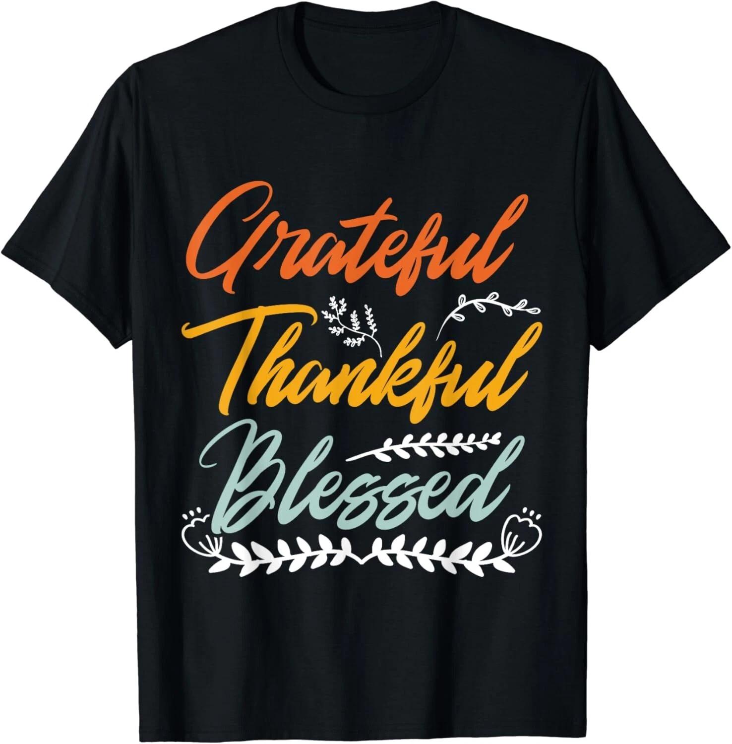 Grateful Thankful Blessed Thanksgiving Gift Unisex T-Shirt XL
Grateful Thankful Blessed Thanksgiving Gift Unisex T-Shirt XL